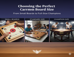 Choosing the Perfect Carrom Board Size: From Small Boards to Full-Size Champions